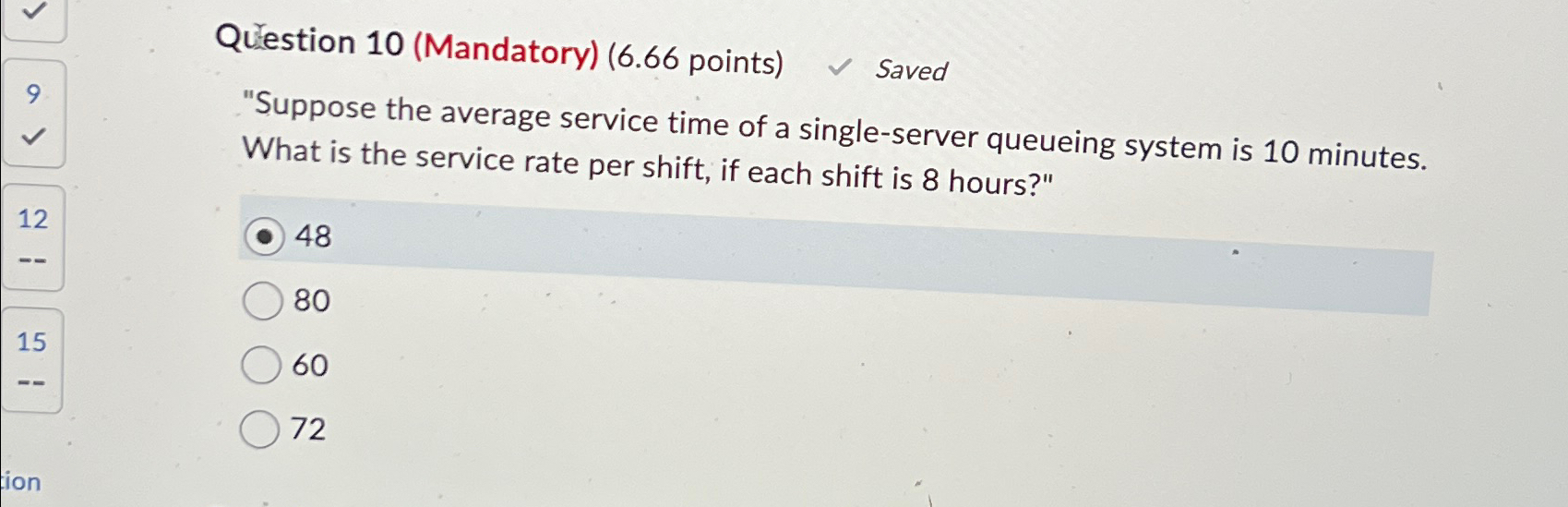  Qestion 10(Mandatory)(6.66 points) Saved "Suppose the average service time of a