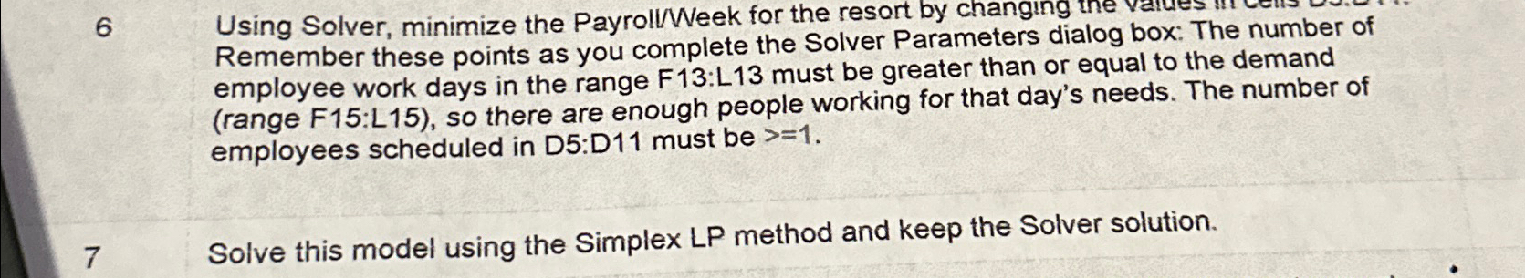  6 Using Solver, minimize the Payrol//Week for the resort by changing