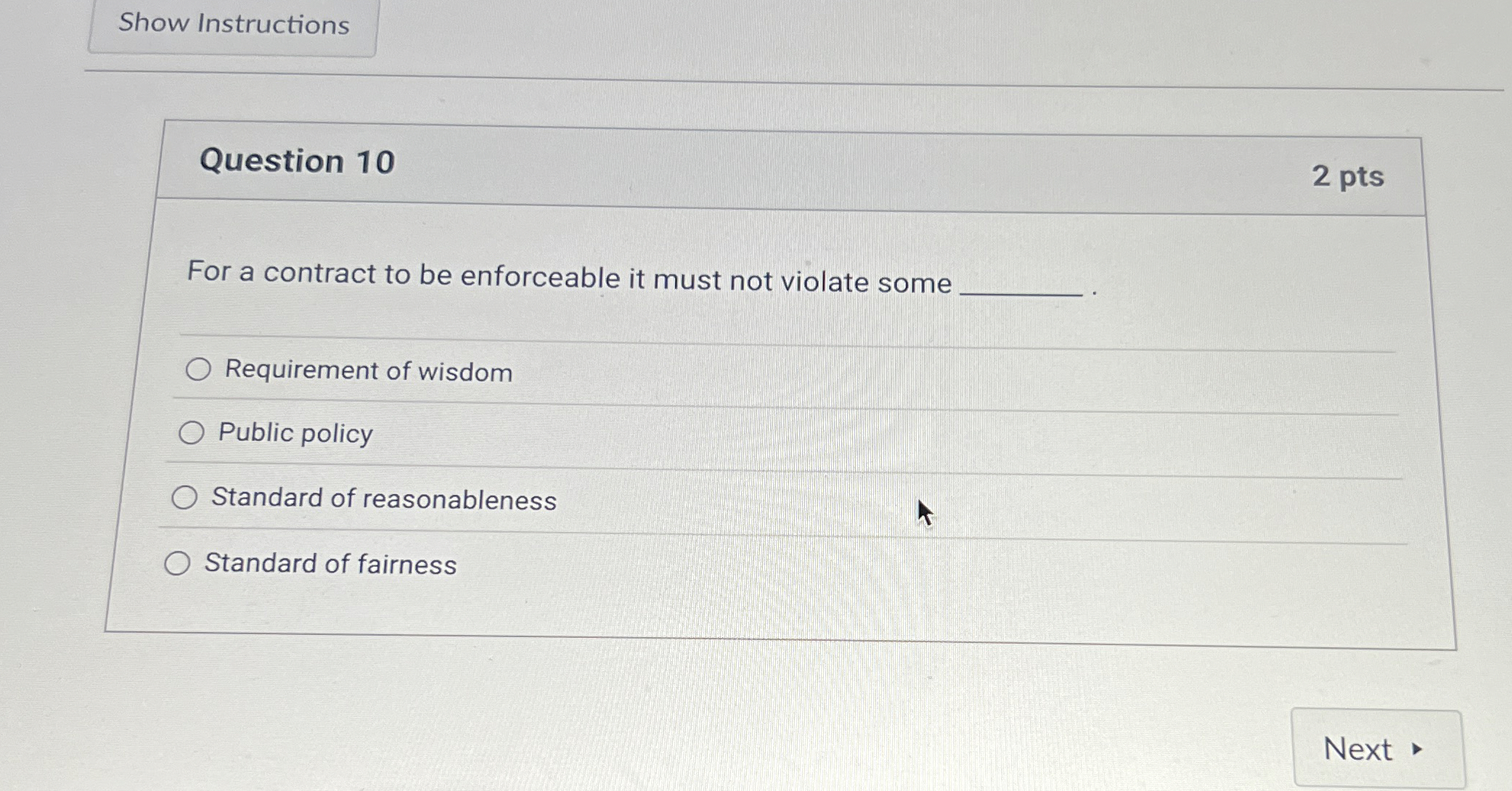  Question 10 For a contract to be enforceable it must not