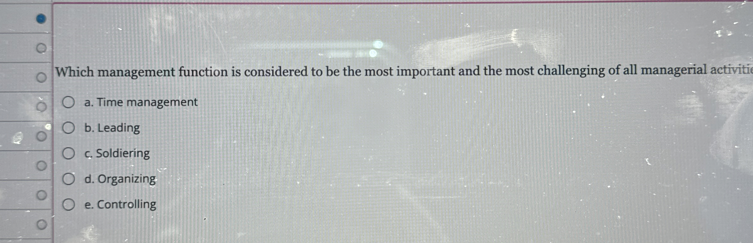  Which management function is considered to be the most important and
