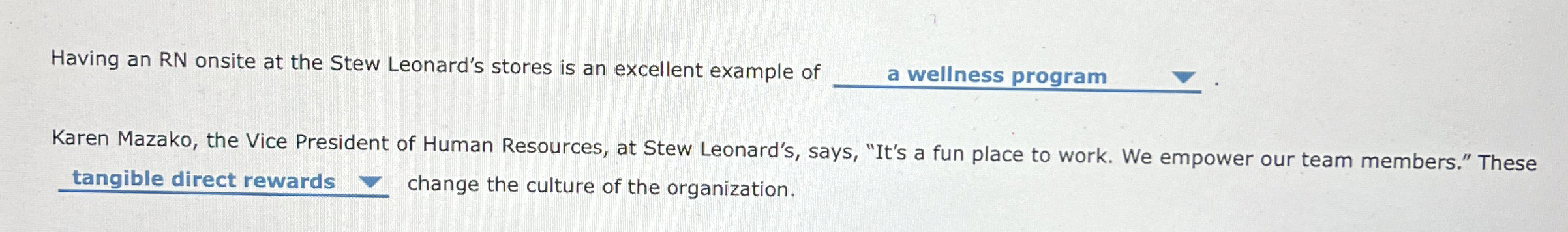  Having an RN onsite at the Stew Leonard's stores is an