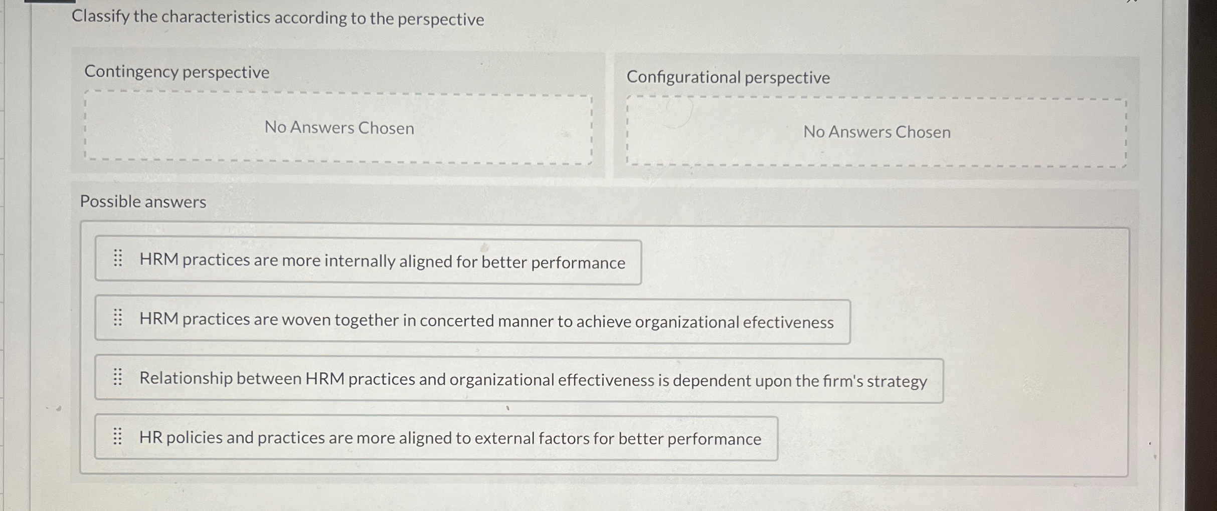  Classify the characteristics according to the perspective Contingency perspective No Answers