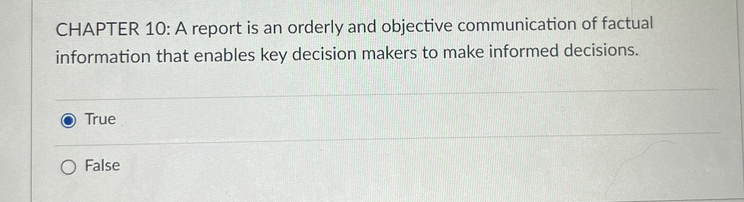  CHAPTER 10: A report is an orderly and objective communication of