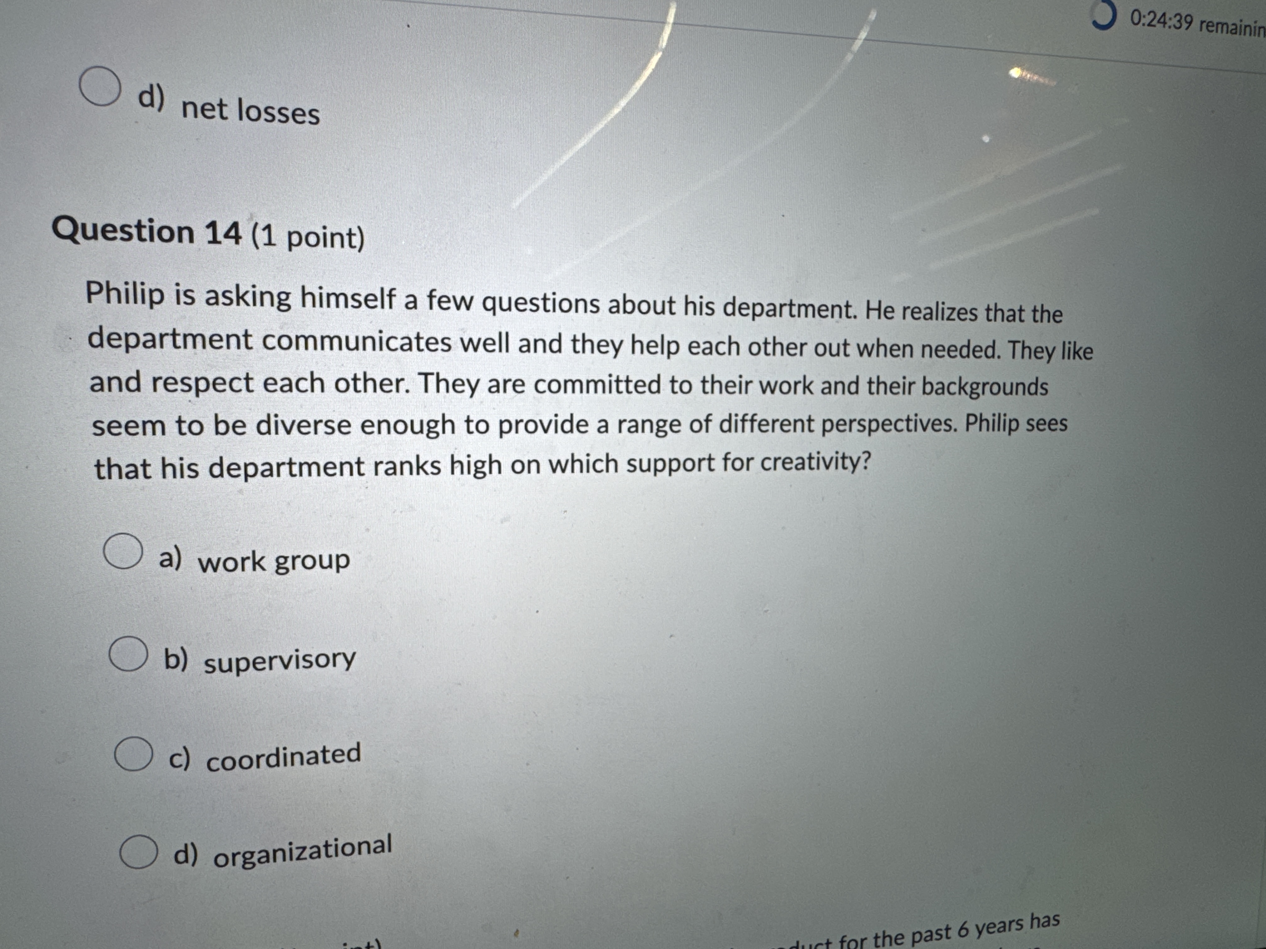  d) net losses Question 14(1 point) Philip is asking himself a