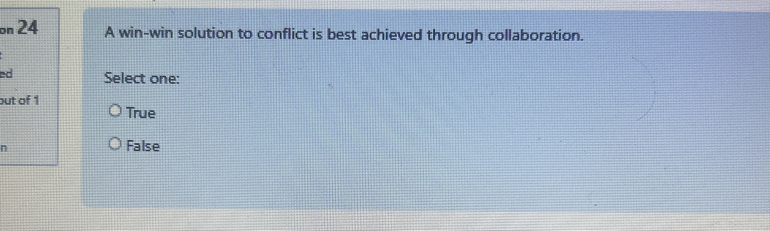  n 24 A win-win solution to conflict is best achieved through