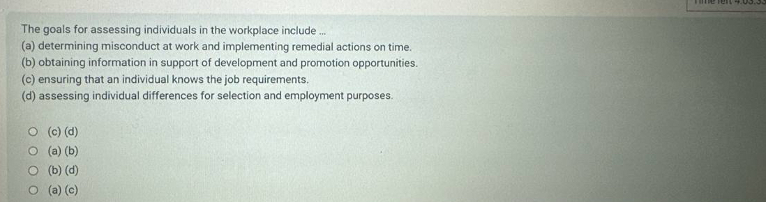  The goals for assessing individuals in the workplace include ... (a)