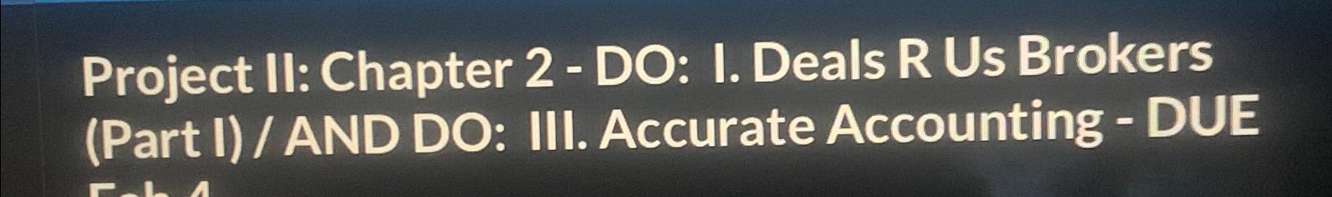  Project II: Chapter 2- DO: I. Deals R Us Brokers (Part
