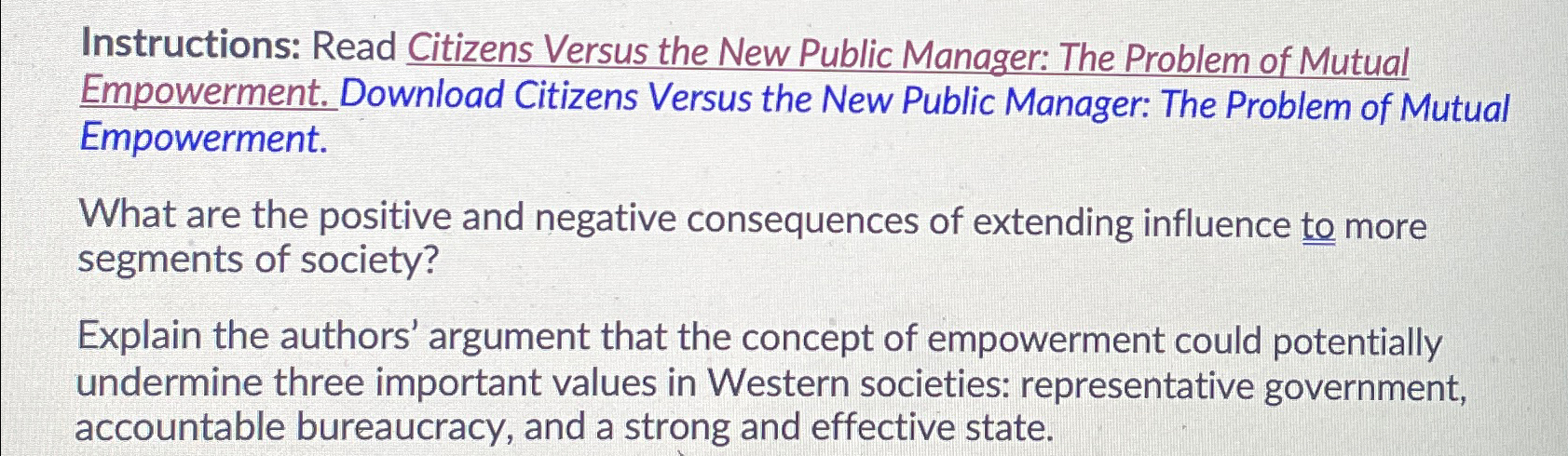  Instructions: Read Citizens Versus the New Public Manager: The Problem of