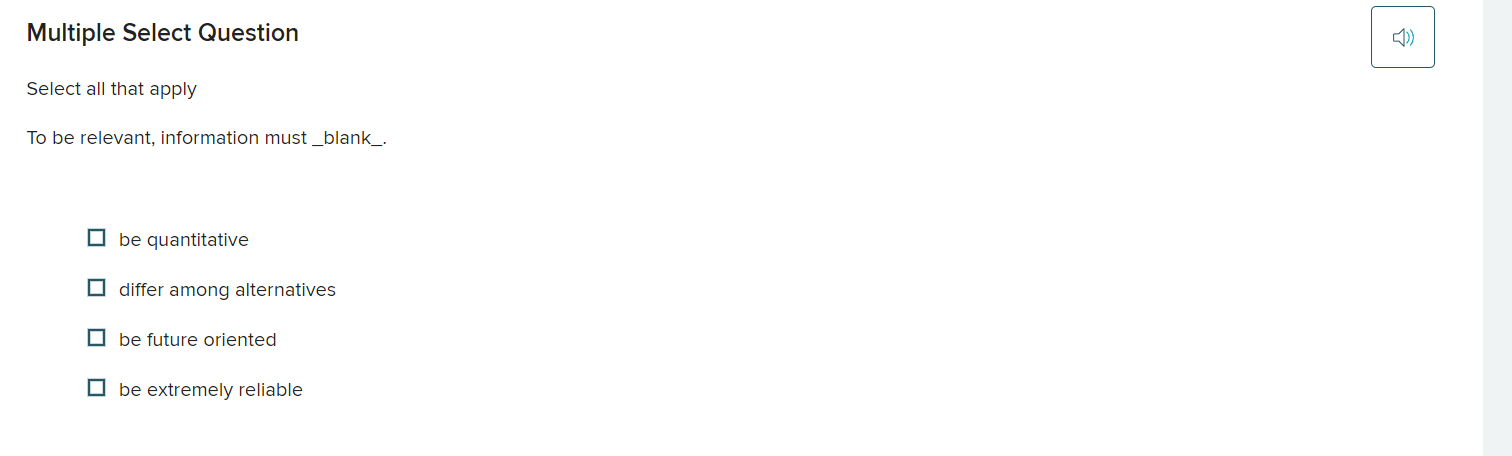  Multiple Select Question Select all that apply To be relevant, information