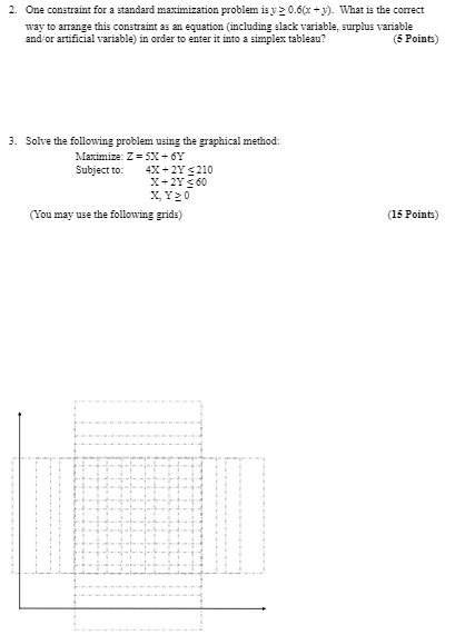 Please solve both question 2 and 3. 2. One constraint for a