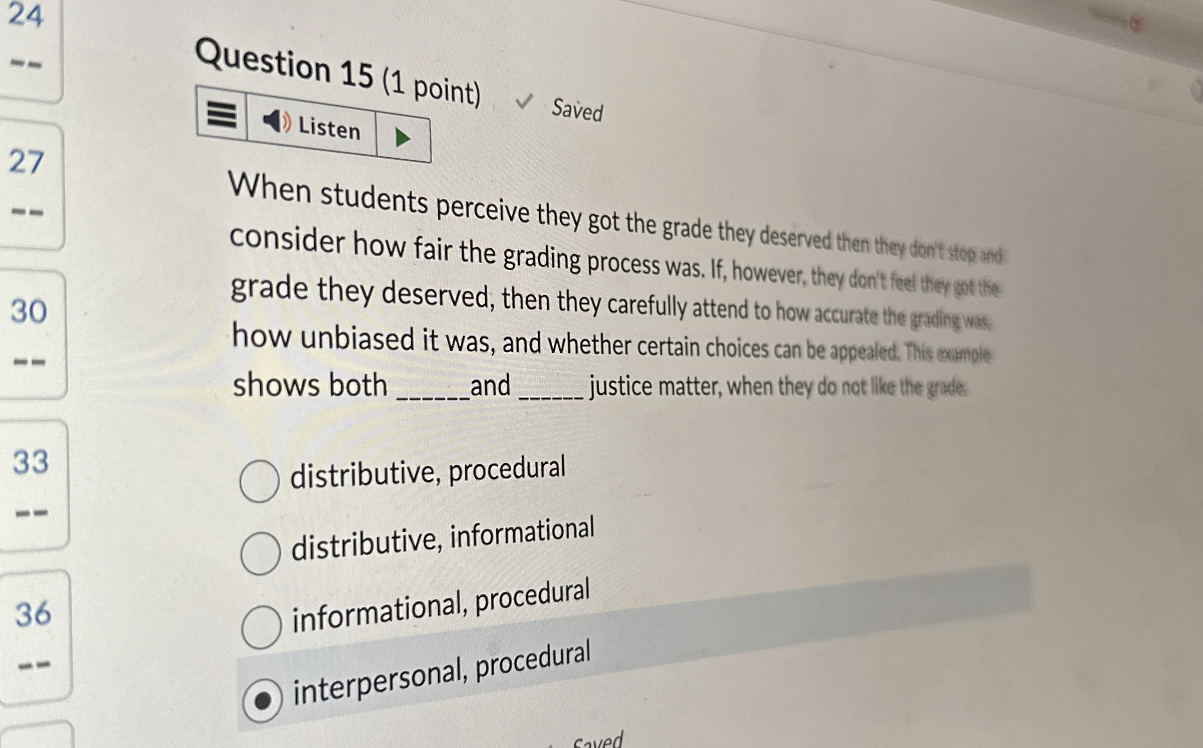  Question 15(1 point) Listen Saved When students perceive they got the