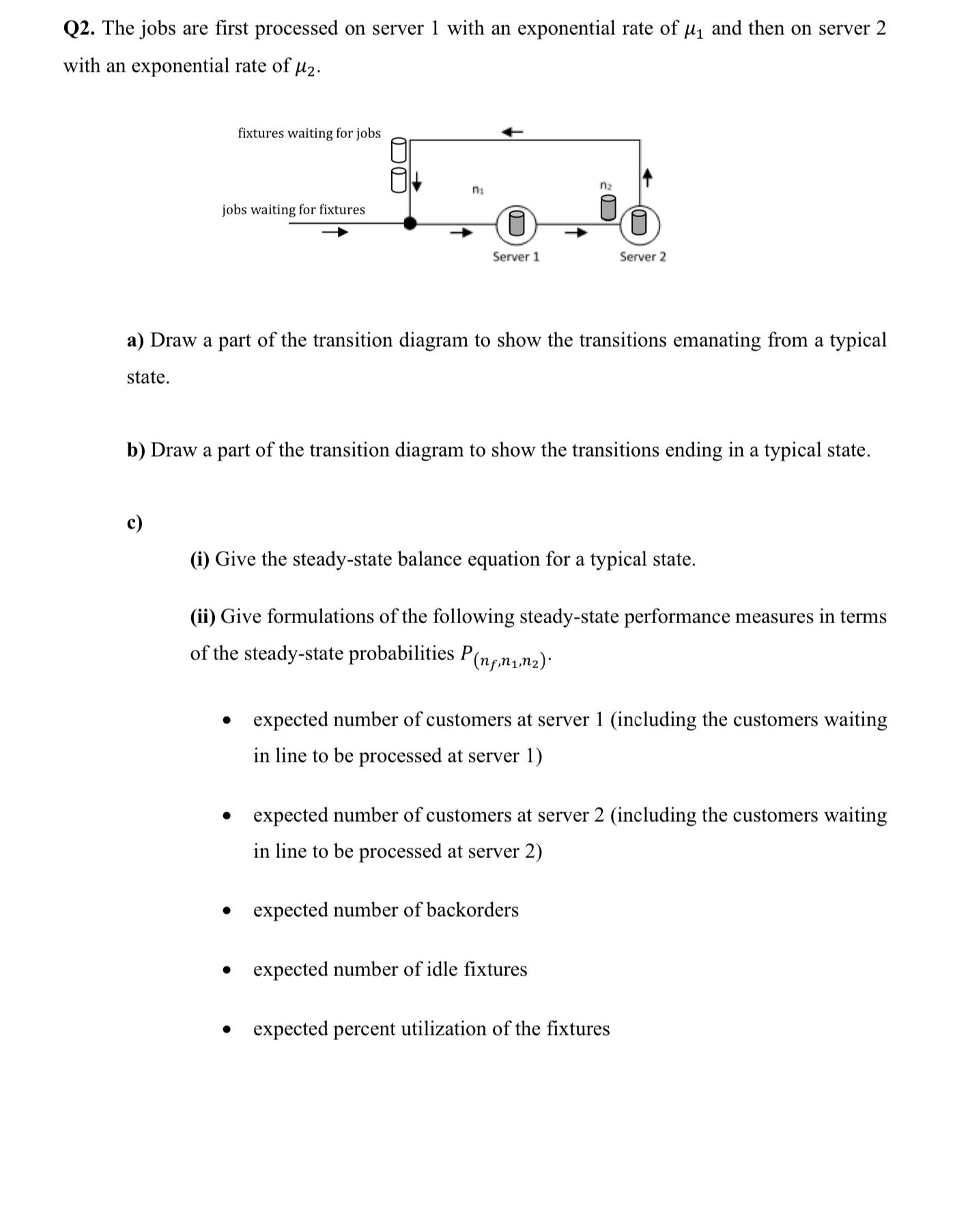  Q2. The jobs are first processed on server 1 with an