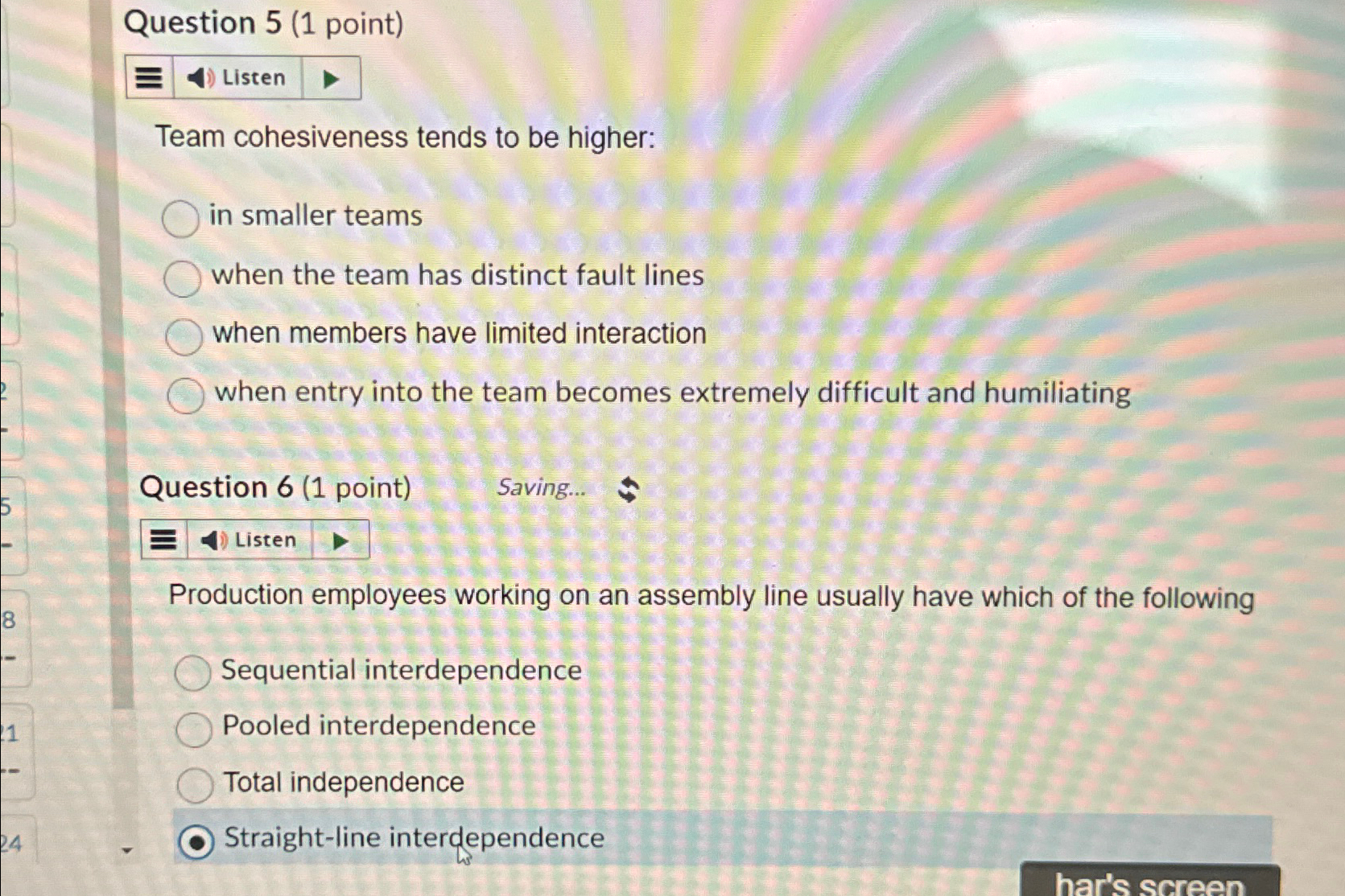  Question 5(1 point) Listen Team cohesiveness tends to be higher: in