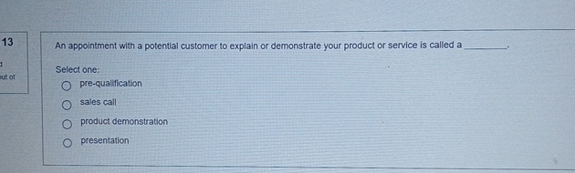  13 An appointment with a potential customer to explain or demonstrate