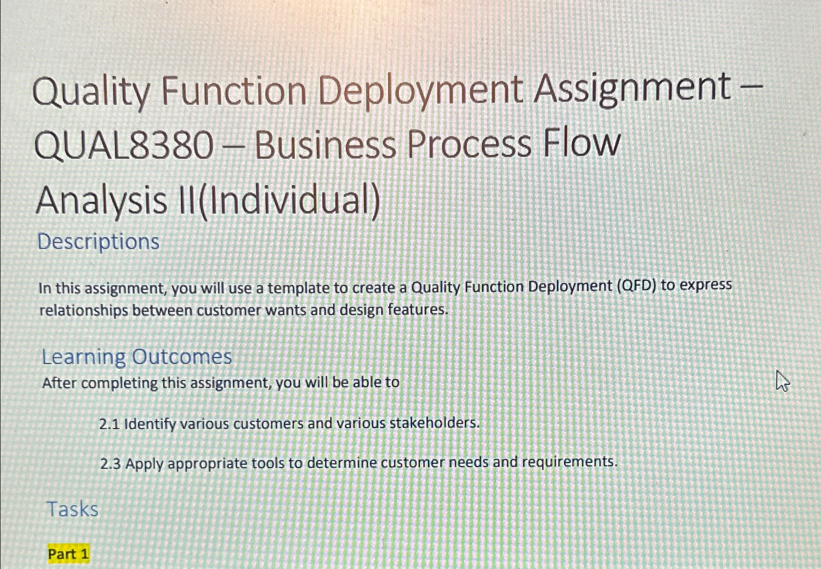  Quality Function Deployment Assignment QUAL8380- Business Process Flow Analysis II(Individual) Descriptions
