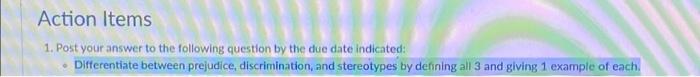  Action Items 1. Post your answer to the following question by
