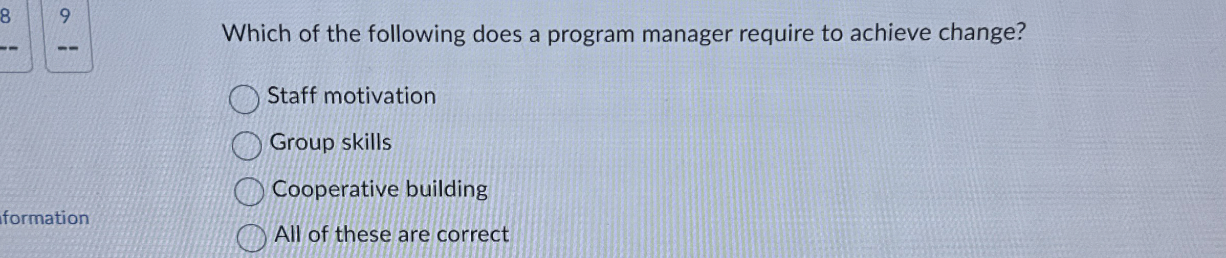  Which of the following does a program manager require to achieve