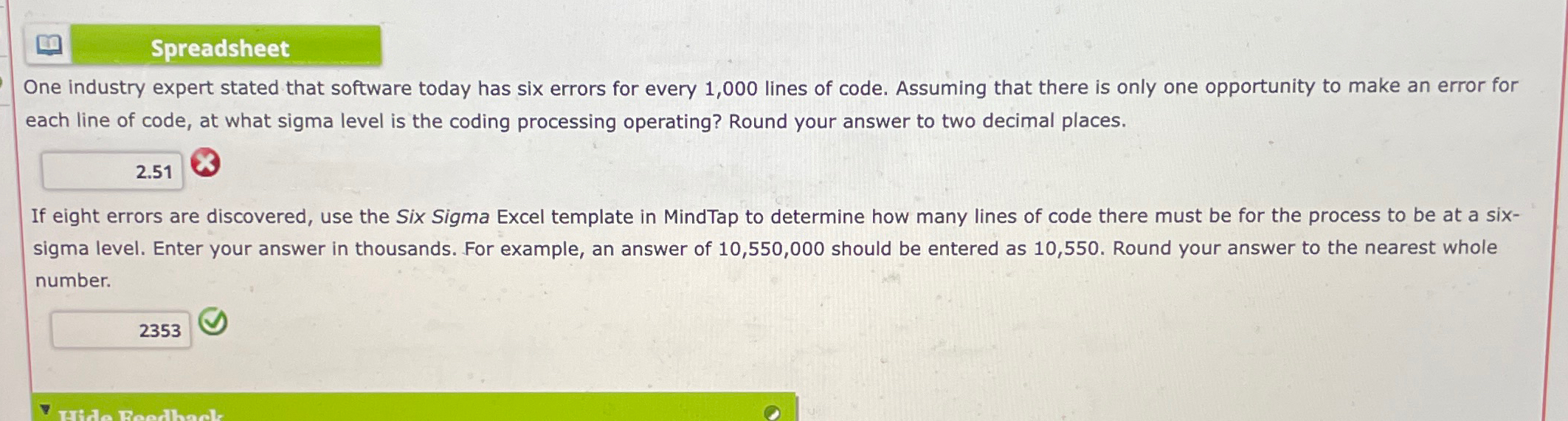  One industry expert stated that software today has six errors for