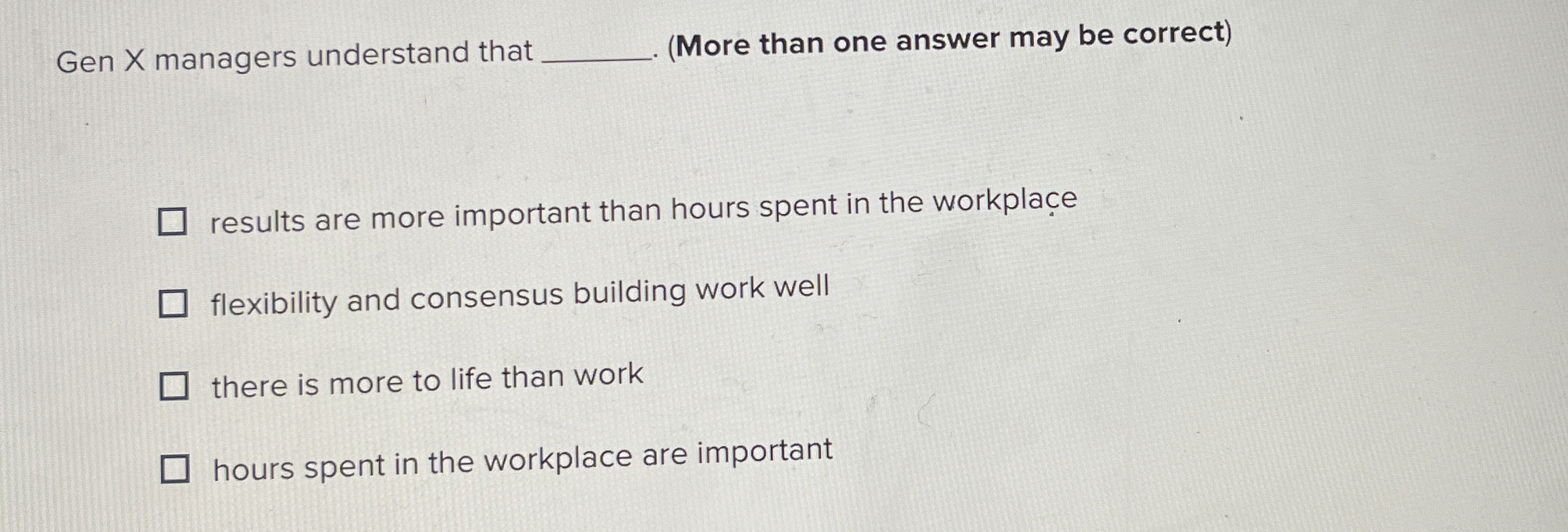  Gen X managers understand that q,(More than one answer may be
