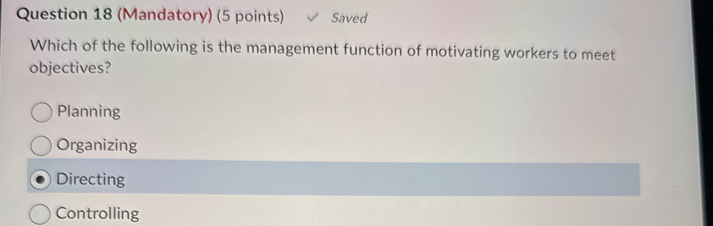  Question 18(Mandatory)(5 points) Which of the following is the management function