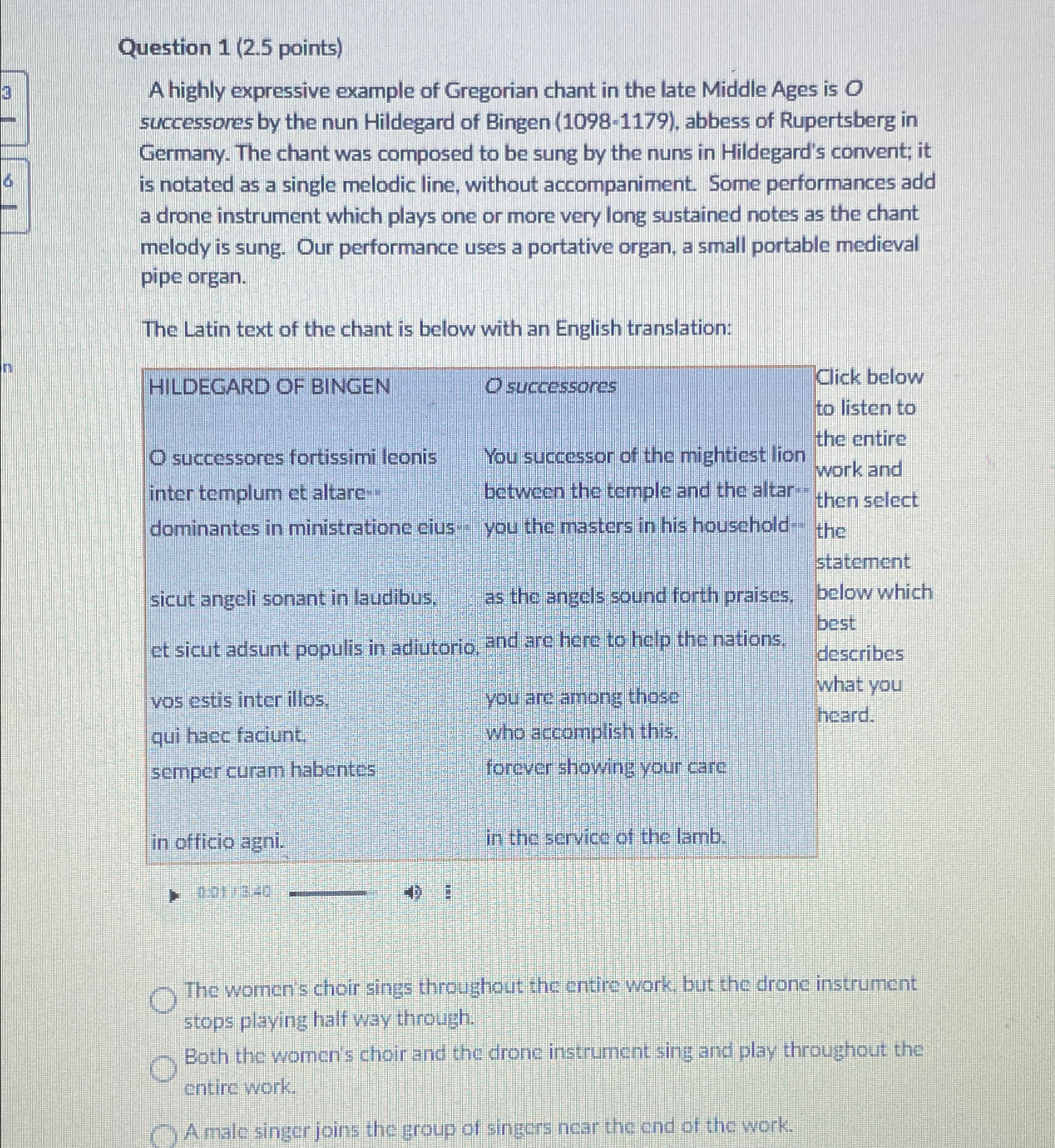  Question 1(2.5 points) A highly expressive example of Gregorian chant in
