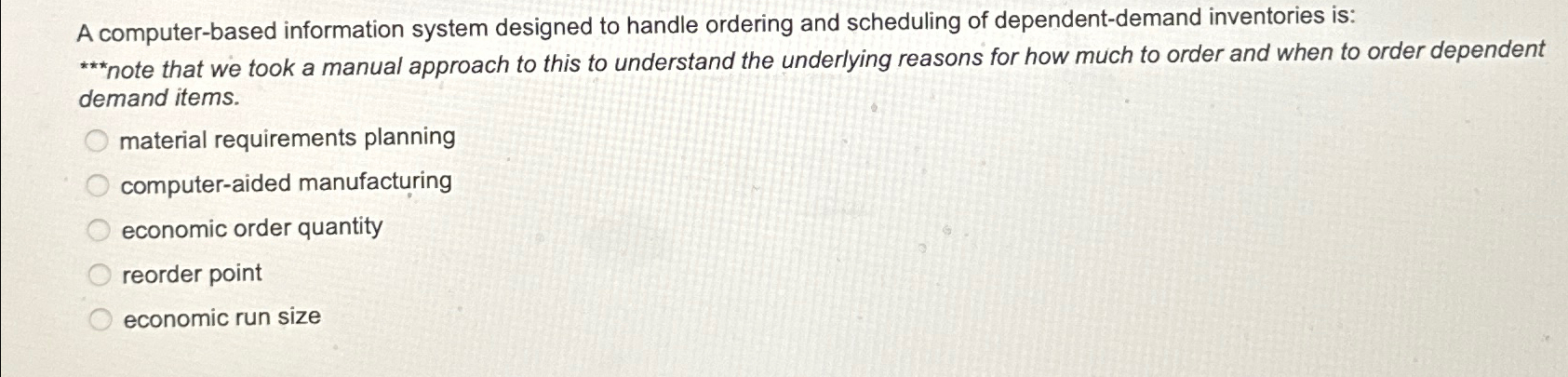  A computer-based information system designed to handle ordering and scheduling of