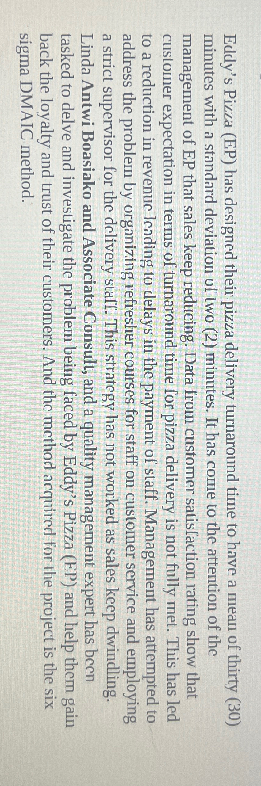  Eddy's Pizza (EP) has designed their pizza delivery turnaround time to