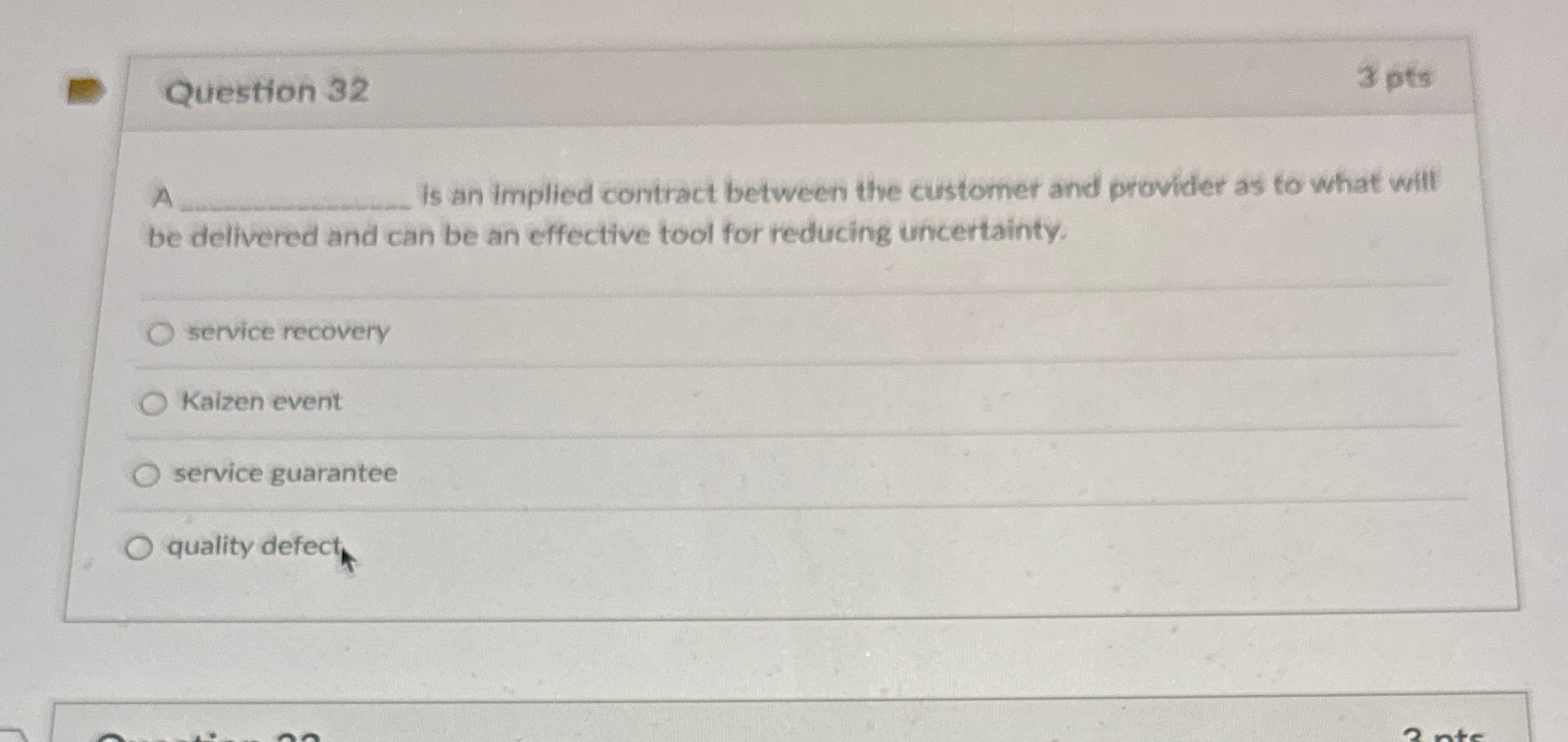  Question 32 3 pts A is an implied contract between the