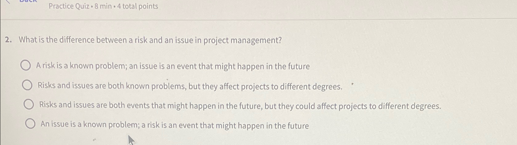  Practice Quiz *8min*4 total points 2. What is the difference between
