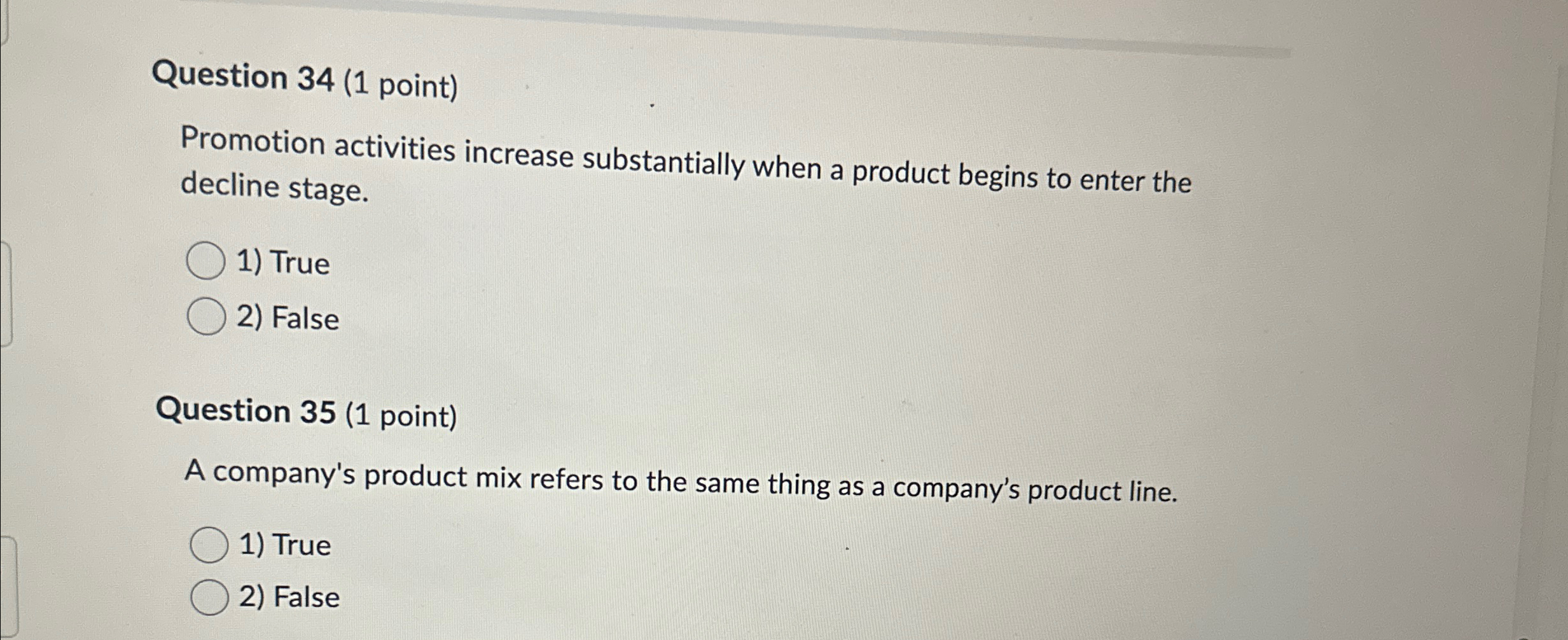  Question 34(1 point) Promotion activities increase substantially when a product begins