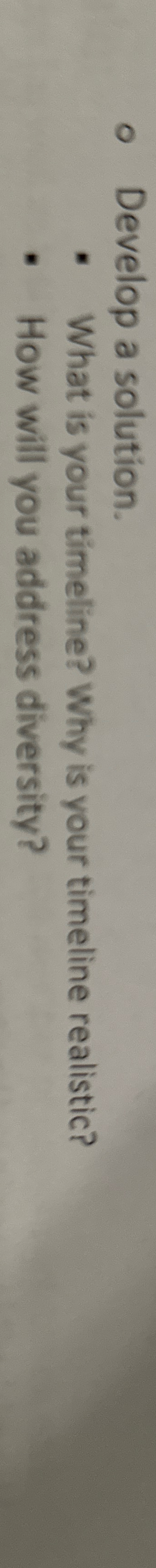  Develop a solution. What is your timeline? Why is your timeline