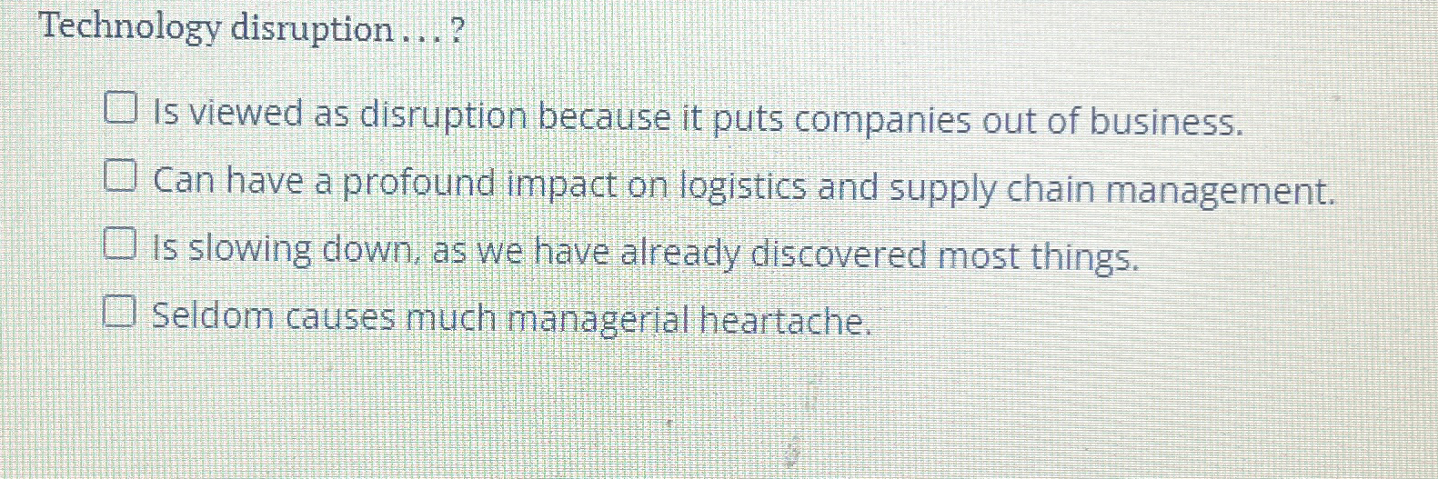  Technology disruption ...? Is viewed as disruption because it puts companies