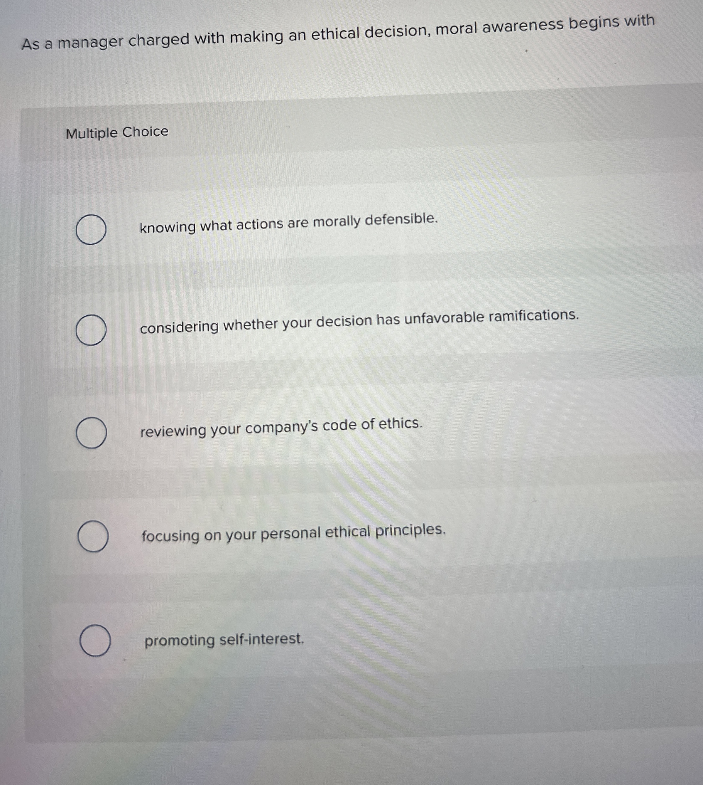  As a manager charged with making an ethical decision, moral awareness