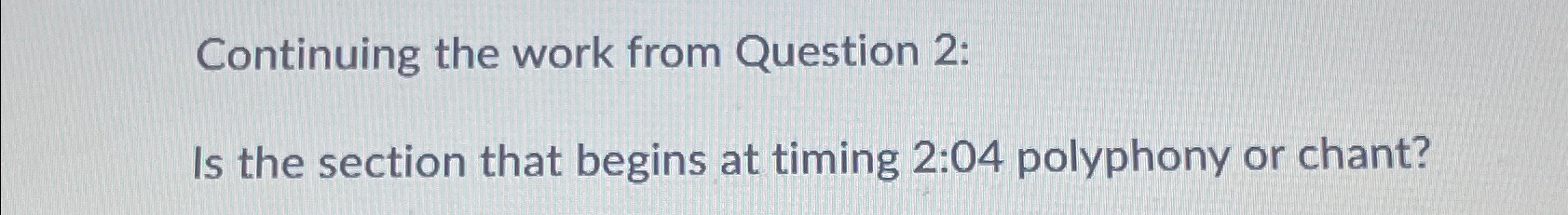  Continuing the work from Question 2: Is the section that begins