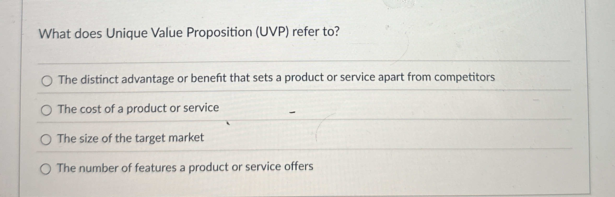  What does Unique Value Proposition (UVP) refer to? q, The distinct