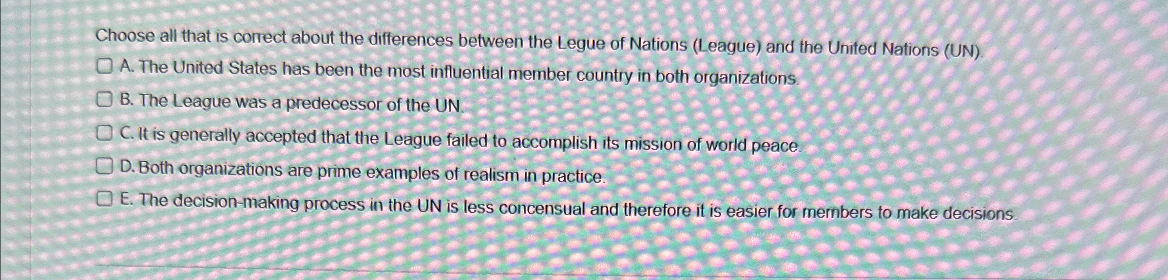  Choose all that is correct about the differences between the Legue