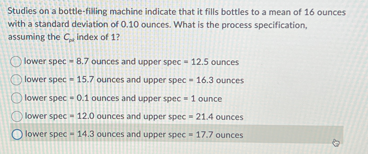  Studies on a bottle-filling machine indicate that it fills bottles to