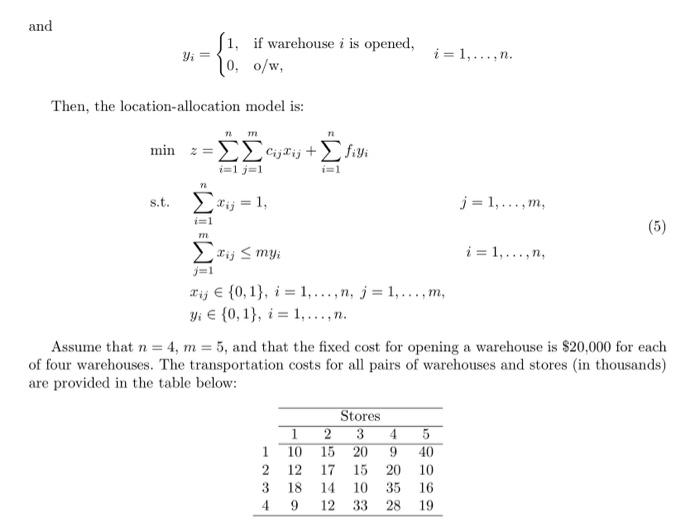 following integer-linear program which is used to decide which warehouses to open