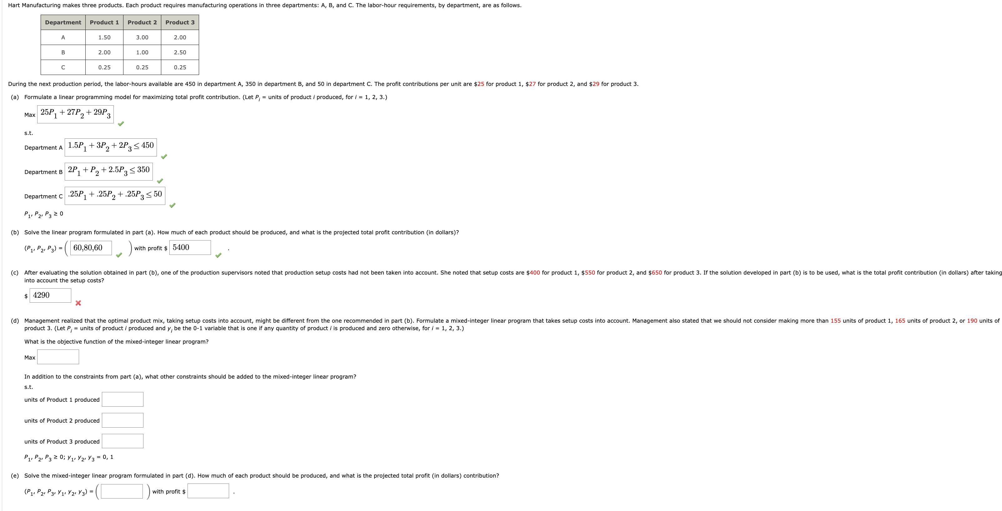 please answer parts C, D, & E. Hart Manufacturing makes three products.