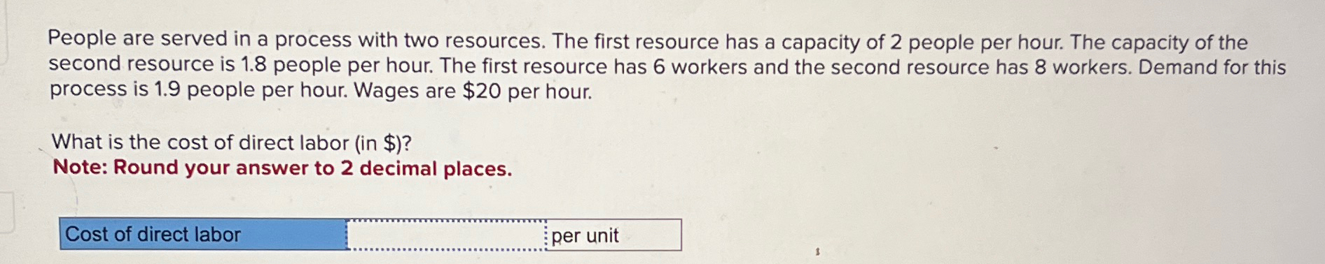  People are served in a process with two resources. The first