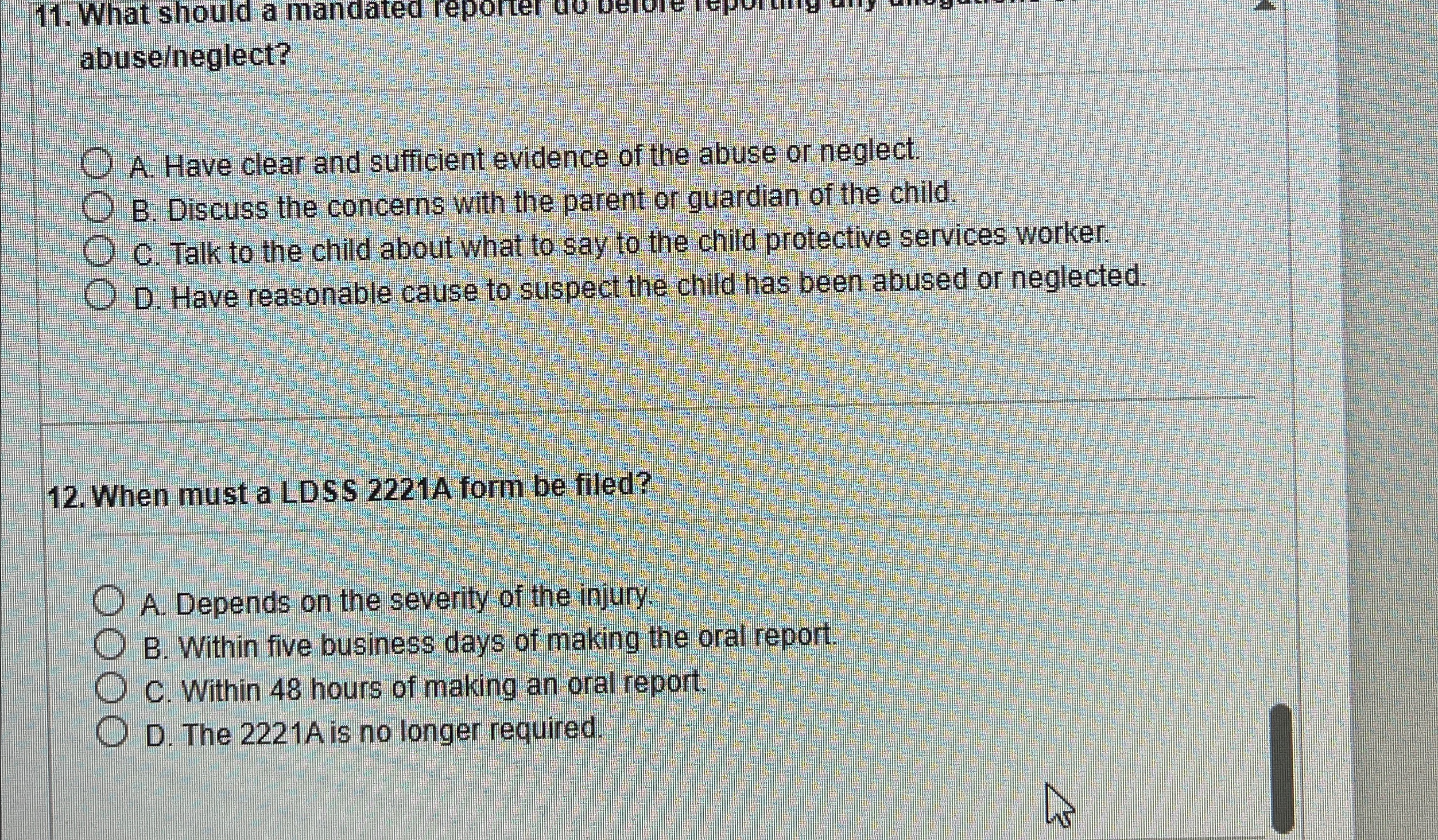  abuse/neglect? A. Have clear and sufficient evidence of the abuse or
