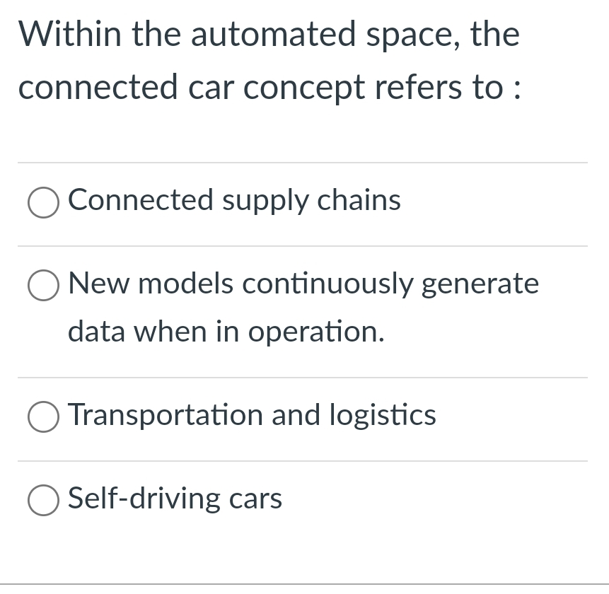  Within the automated space, the connected car concept refers to :