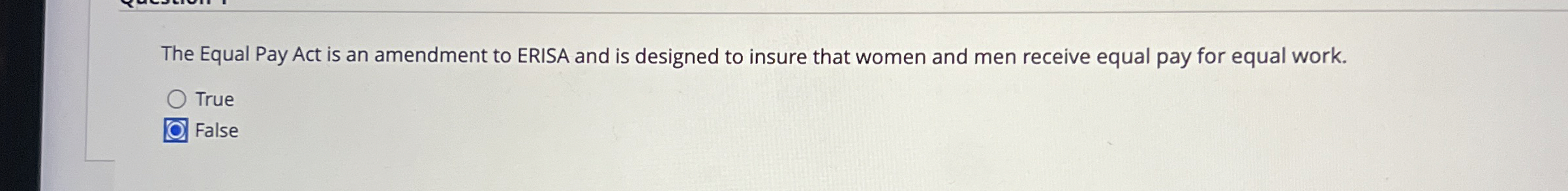  The Equal Pay Act is an amendment to ERISA and is