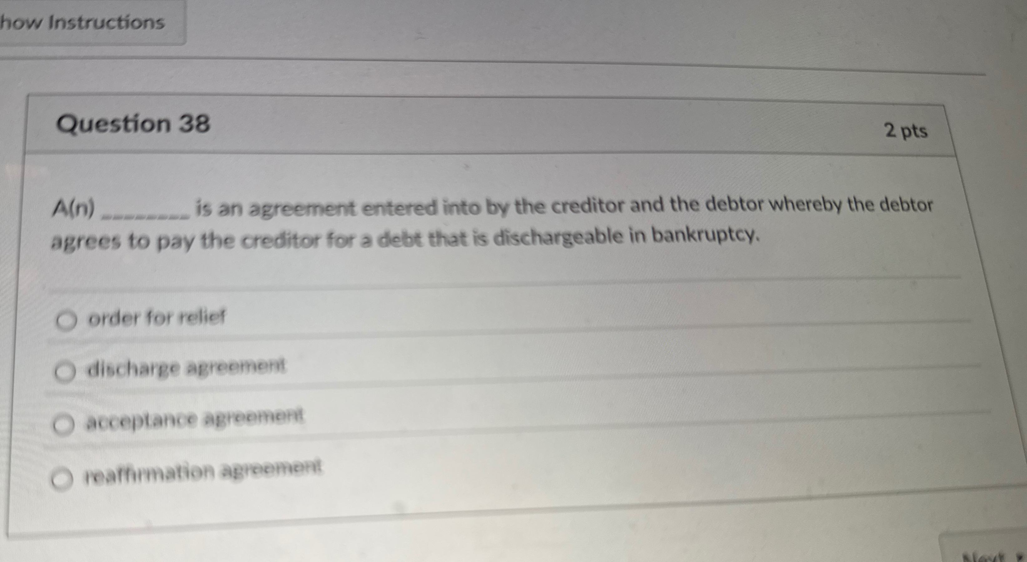  how Instructions Question 38 2 pts A(n) is an agreement entered