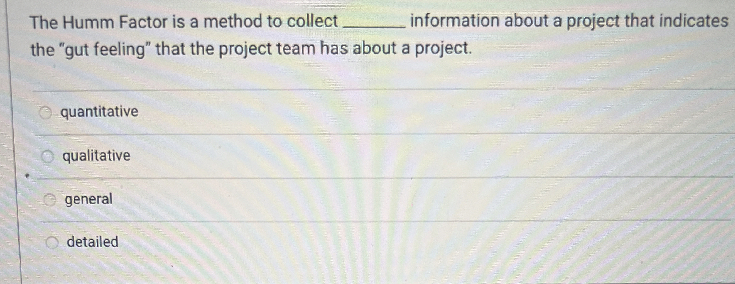  The Humm Factor is a method to collect q, information about