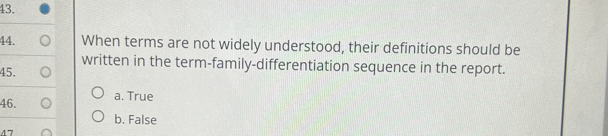  When terms are not widely understood, their definitions should be written