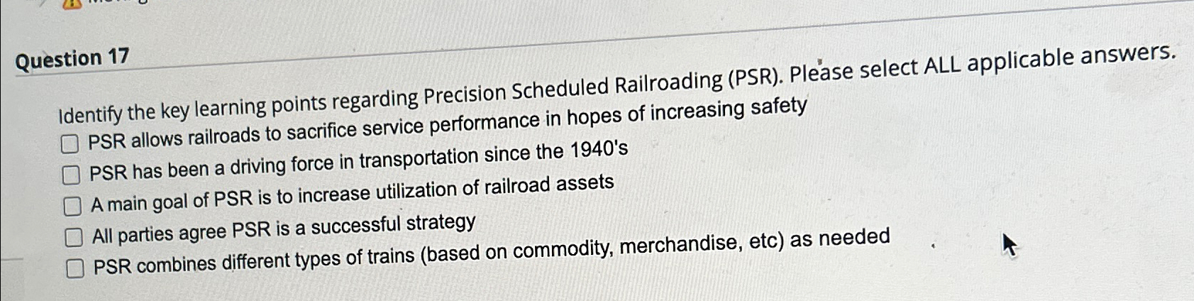  Question 17 Identify the key learning points regarding Precision Scheduled Railroading
