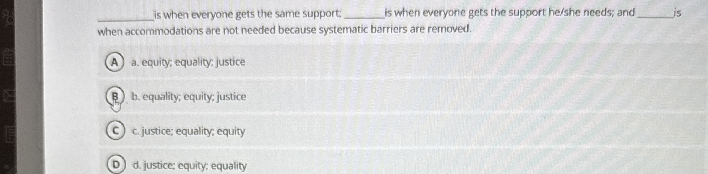  s when everyone gets the same support; is when everyone gets