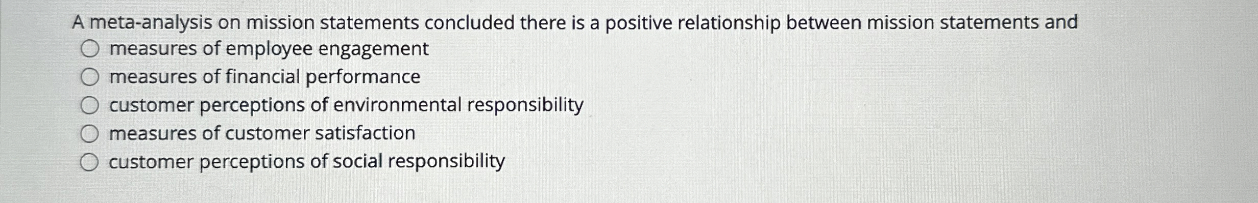  A meta-analysis on mission statements concluded there is a positive relationship