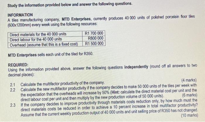  Study the information provided below and answer the following questions. INFORMATION